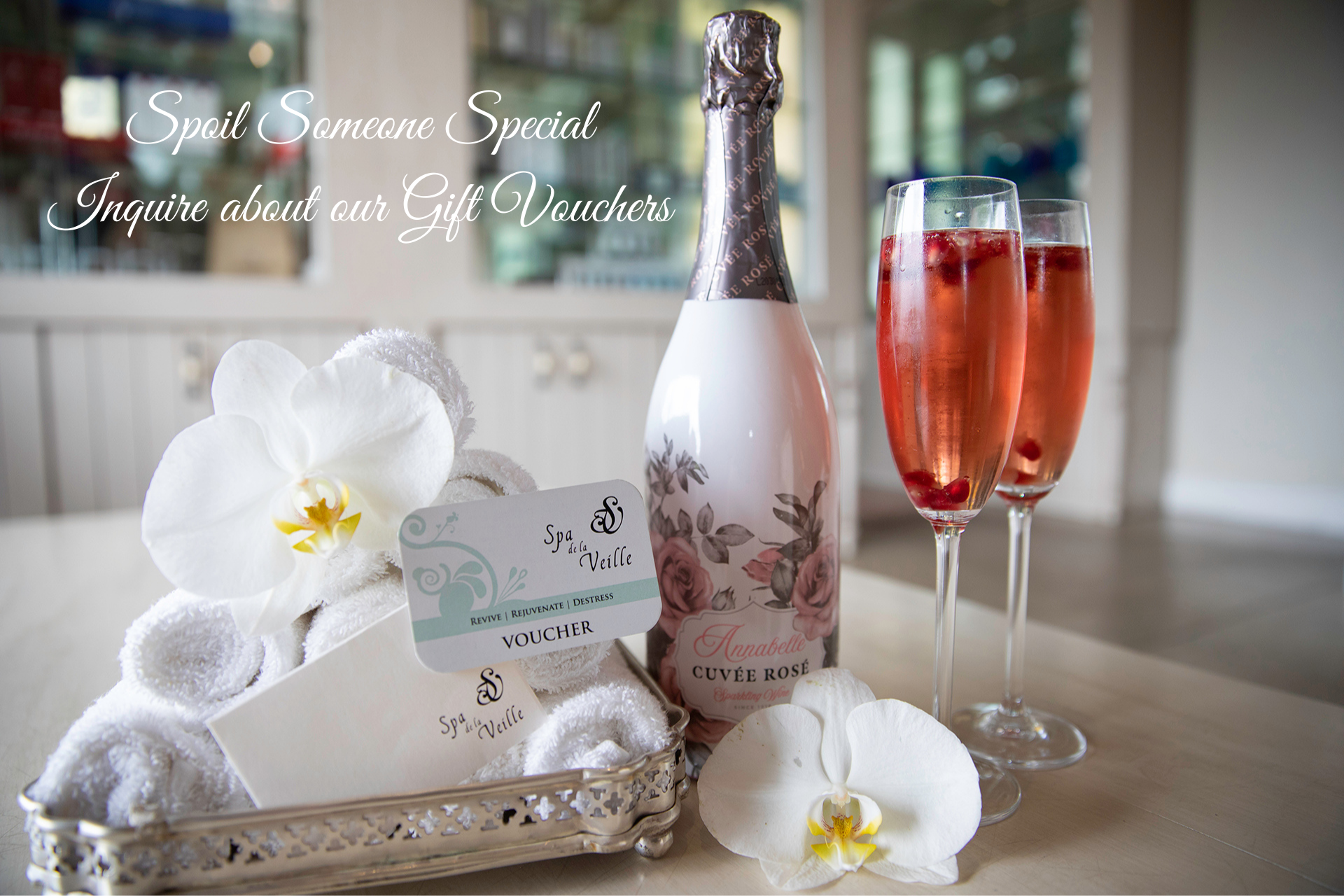 Spoil Someone Special Inquire about our Gift Vouchers